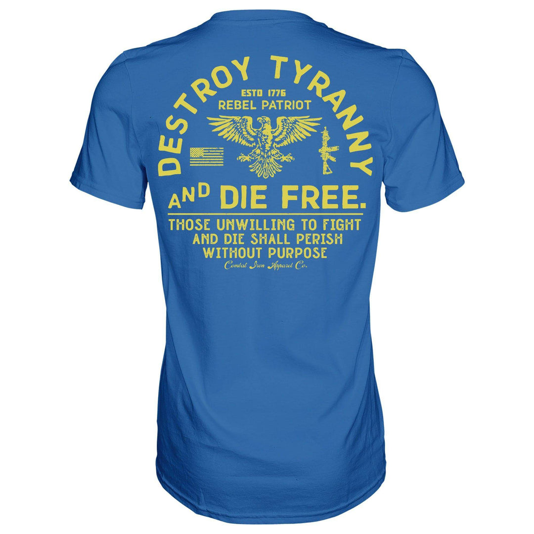 Destroy Tyranny and Die Free Men's T-Shirt - One Revolver Surfboards