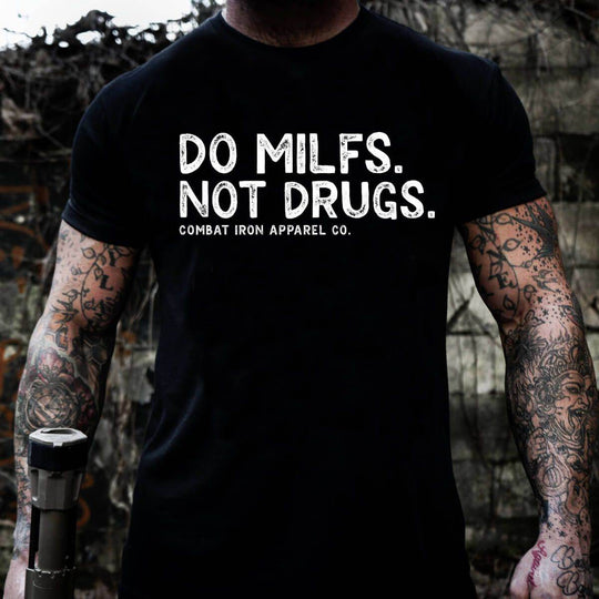 Do Milfs. Not Drugs. Men's T-Shirt - One Revolver Surfboards