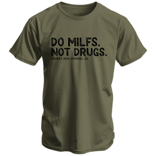 Do Milfs. Not Drugs. Men's T-Shirt