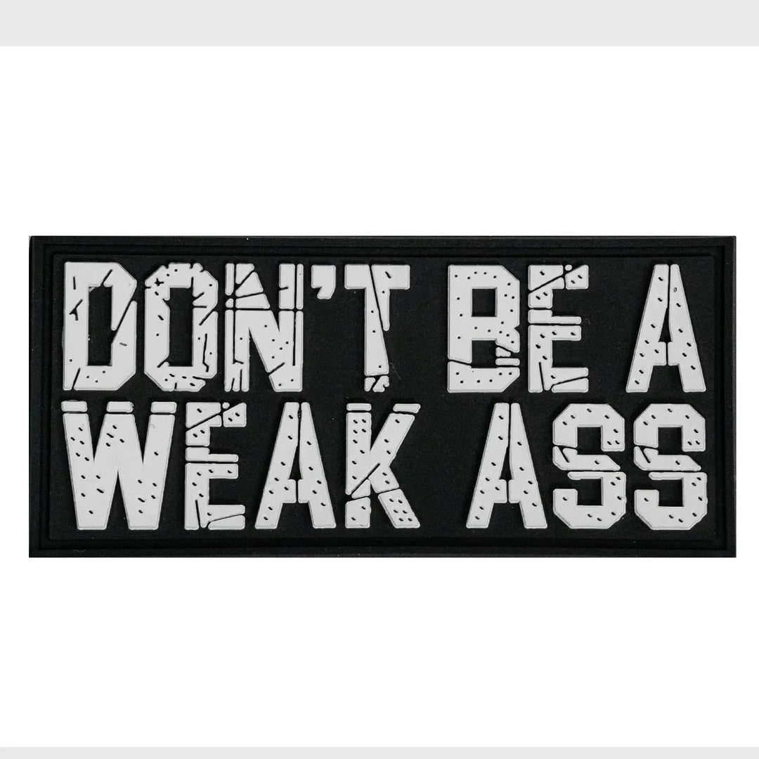 One Revolver Surfboards - Don't Be A Weak Ass PVC Patch PVC VELCRO PATCH
