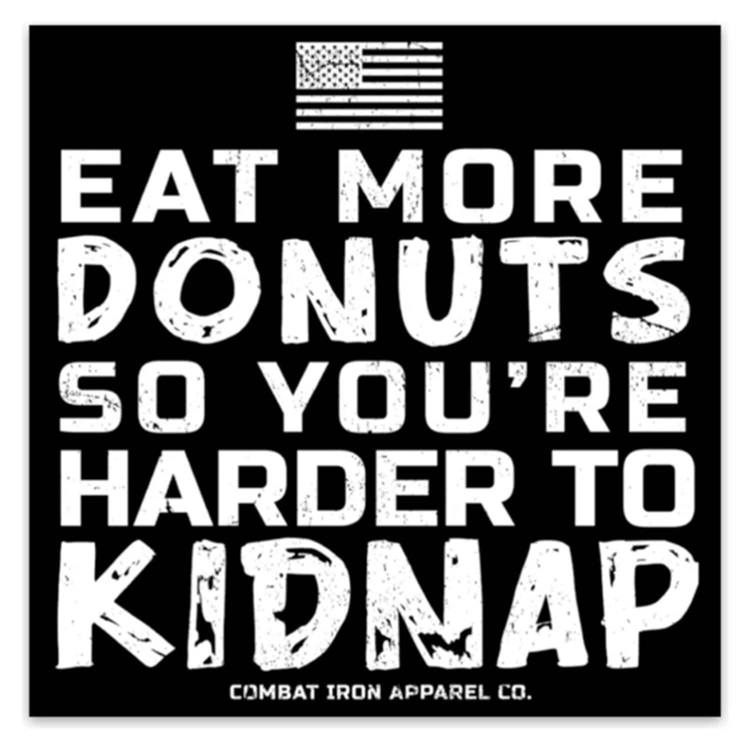 Eat More Donuts So You're Harder To Kidnap Decal - One Revolver Surfboards