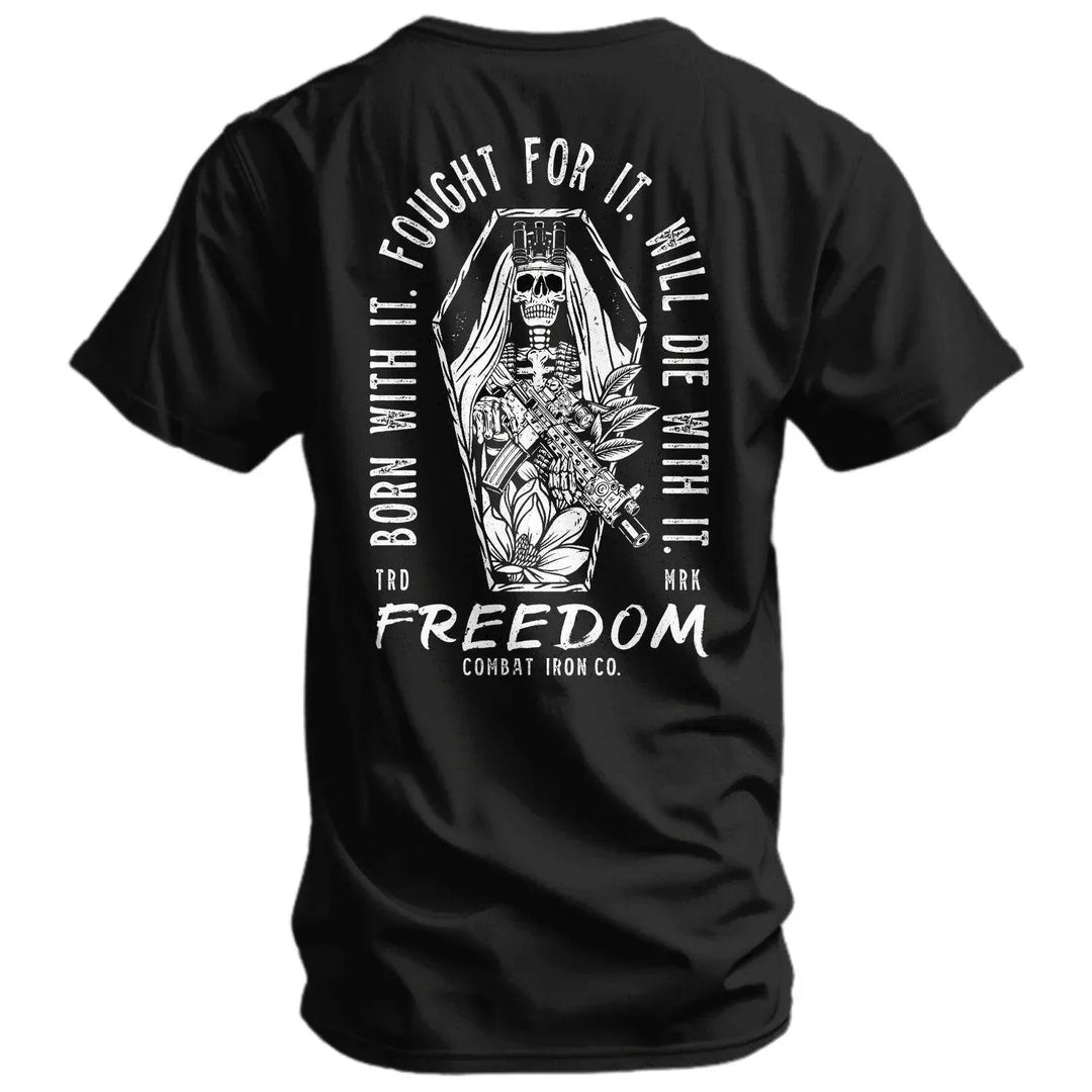 One Revolver Surfboards - Born with it. Fought for it. Will Die for it. Freedom Men's T-Shirt GRAPHIC T-SHIRT