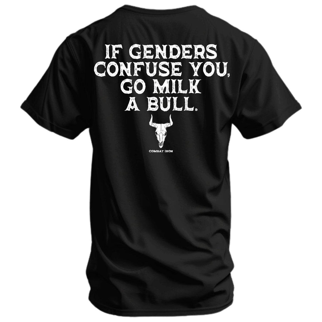 If Genders Confuse You, Go Milk a Bull Men's T-Shirt - One Revolver Surfboards
