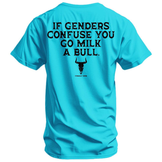 If Genders Confuse You, Go Milk a Bull Men's T-Shirt - One Revolver Surfboards