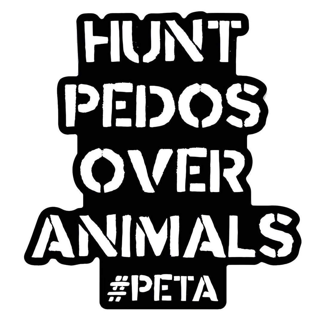 Hunt Pedos Over Animals Decal Sticker - One Revolver Surfboards