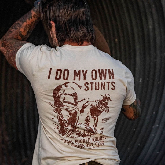 I Do My Own Stunts | Official F*cked Around Found Out Club Men's T-Shirt | DRTYCWBY - GRAPHIC T-SHIRT - One Revolver Surfboards