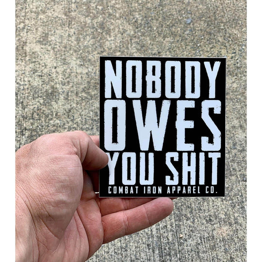 NOBODY OWES YOU SHIT DECAL - One Revolver Surfboards