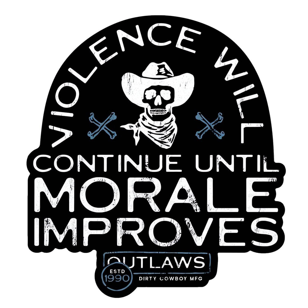 Violence Will Continue Until Morale Improves Decal Sticker - One Revolver Surfboards