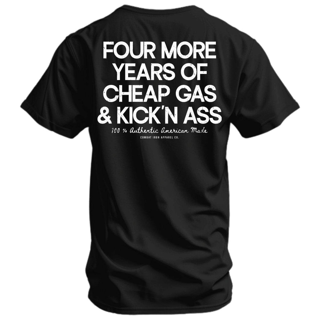 Four More Years Of Cheap Gas & Kicking Ass President Trump Men's T-Shirt - One Revolver Surfboards