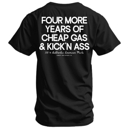Four More Years Of Cheap Gas & Kicking Ass President Trump Men's T-Shirt - One Revolver Surfboards