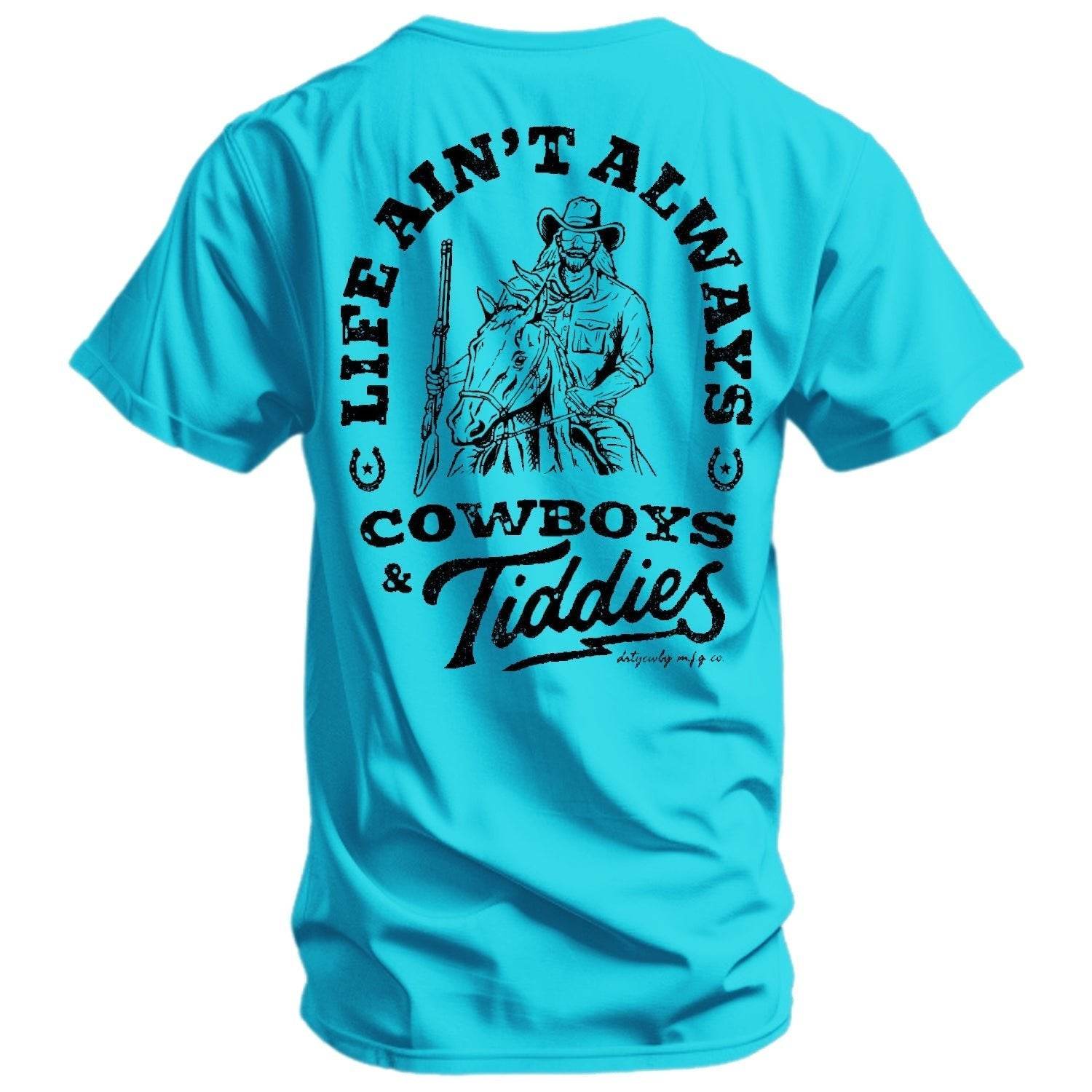 Life Ain't Always Cowboy's and Titties Men's T-Shirt - One Revolver Surfboards
