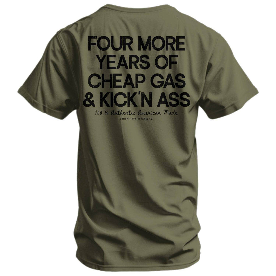 Four More Years Of Cheap Gas & Kicking Ass President Trump Men's T-Shirt - One Revolver Surfboards