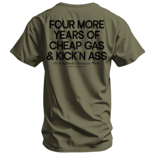 Four More Years Of Cheap Gas & Kicking Ass President Trump Men's T-Shirt - One Revolver Surfboards
