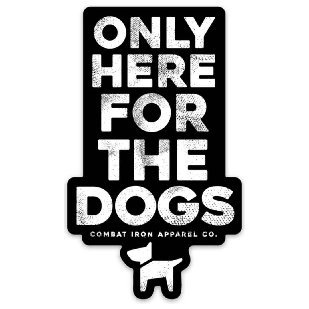 Only Here For The Dog Decal - DECAL - One Revolver Surfboards