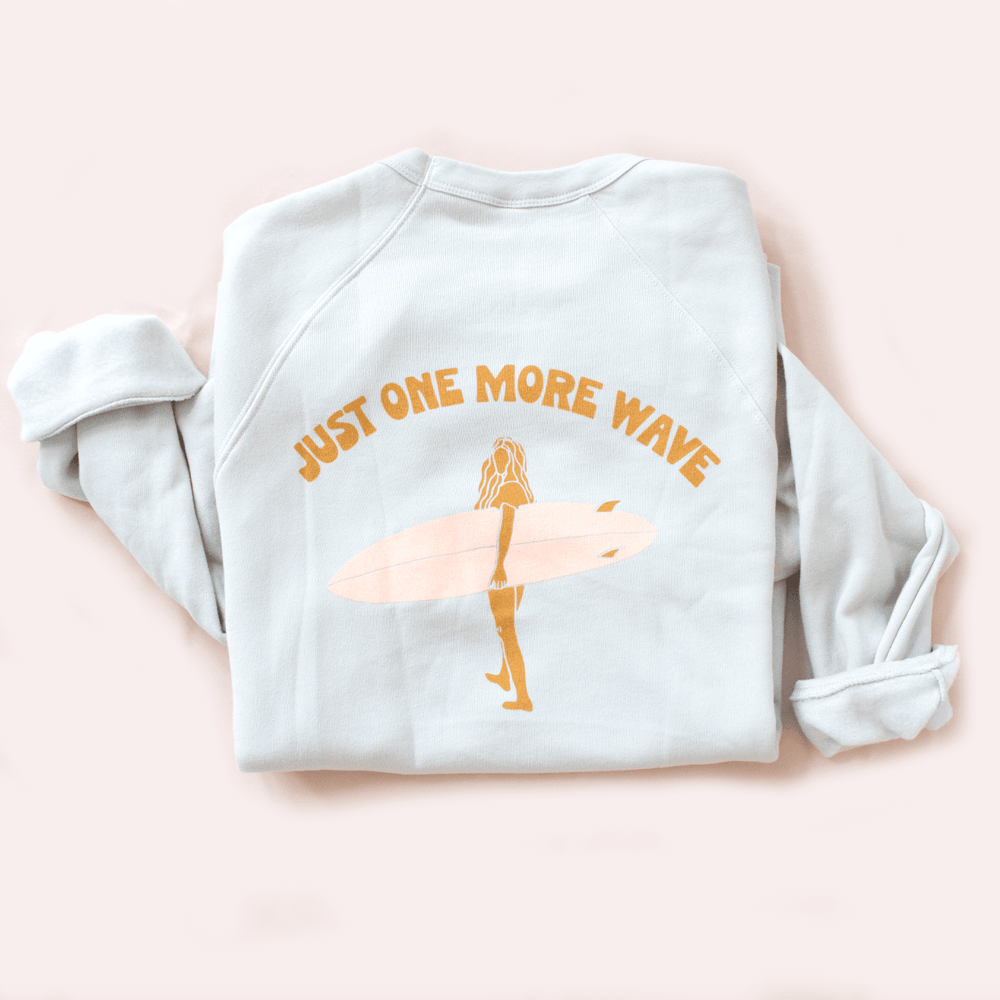 Just One More Wave Adult Sweatshirt - One Revolver Surfboards