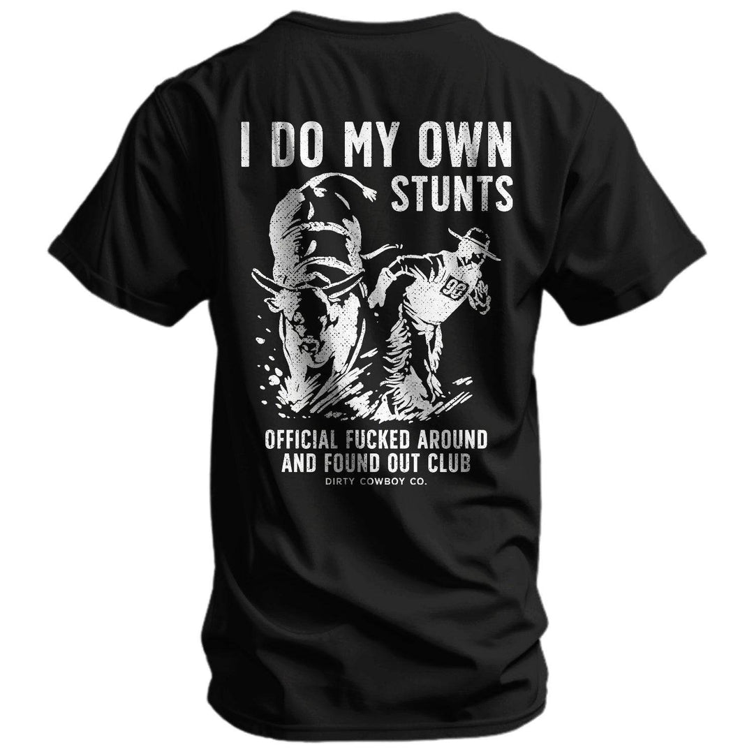 I Do My Own Stunts | Official F*cked Around Found Out Club Men's T-Shirt | DRTYCWBY - GRAPHIC T-SHIRT - One Revolver Surfboards
