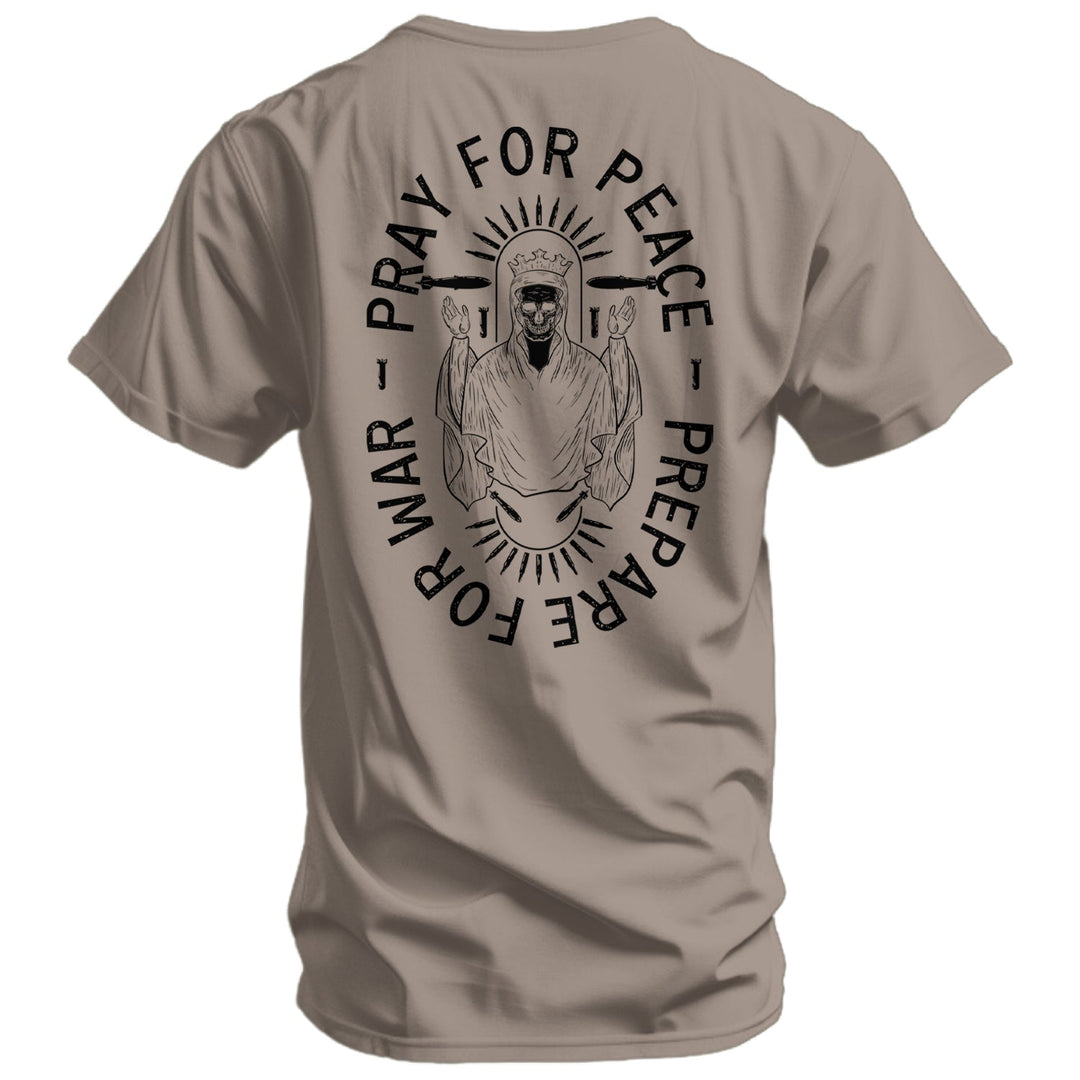 Pray For Peace. Prepare For War. Men&
