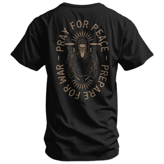 Pray For Peace. Prepare For War. Men&