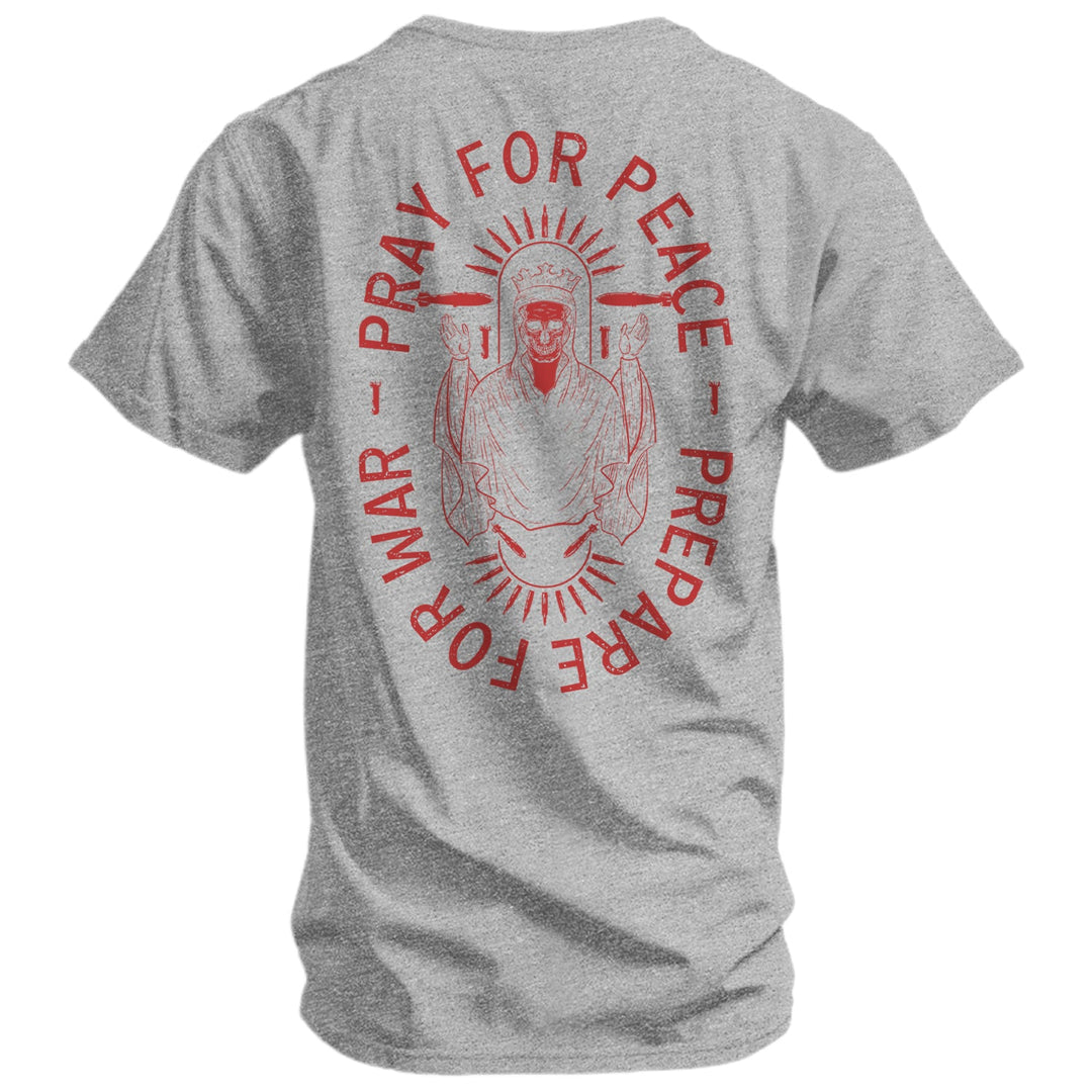 Pray For Peace. Prepare For War. Men&