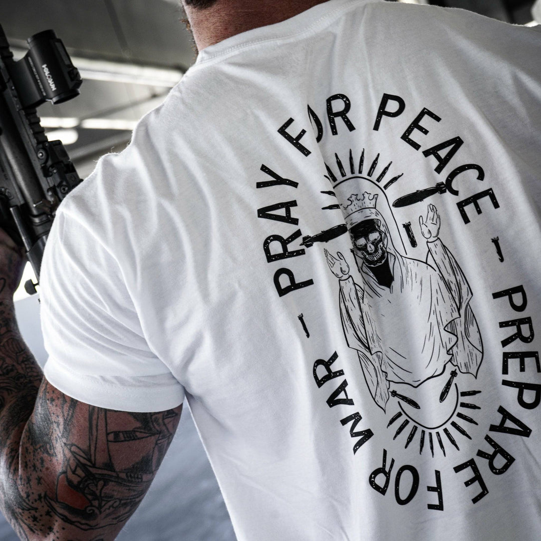 Pray For Peace. Prepare For War. Men&