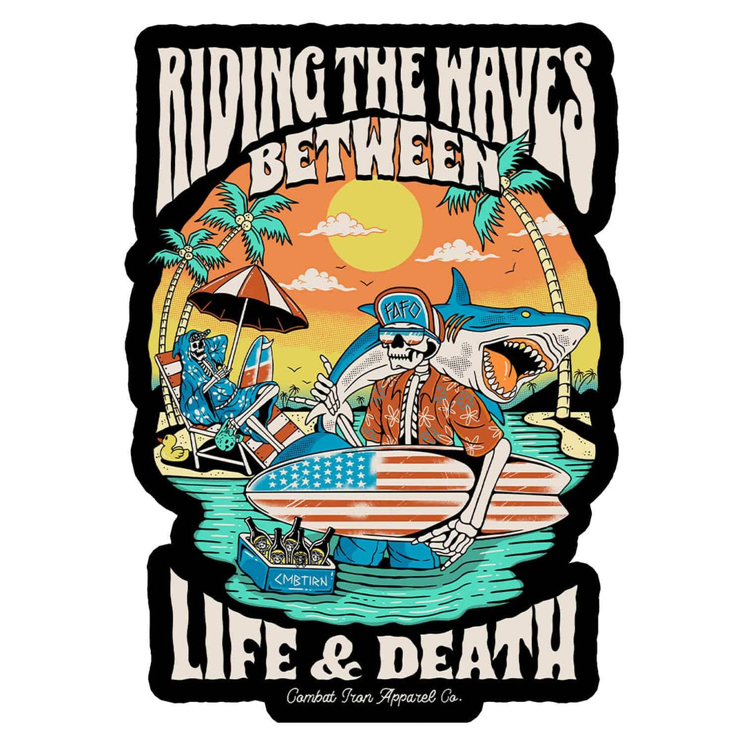RIDING THE WAVES BETWEEN LIFE AND DEATH SURFER DECAL - One Revolver Surfboards