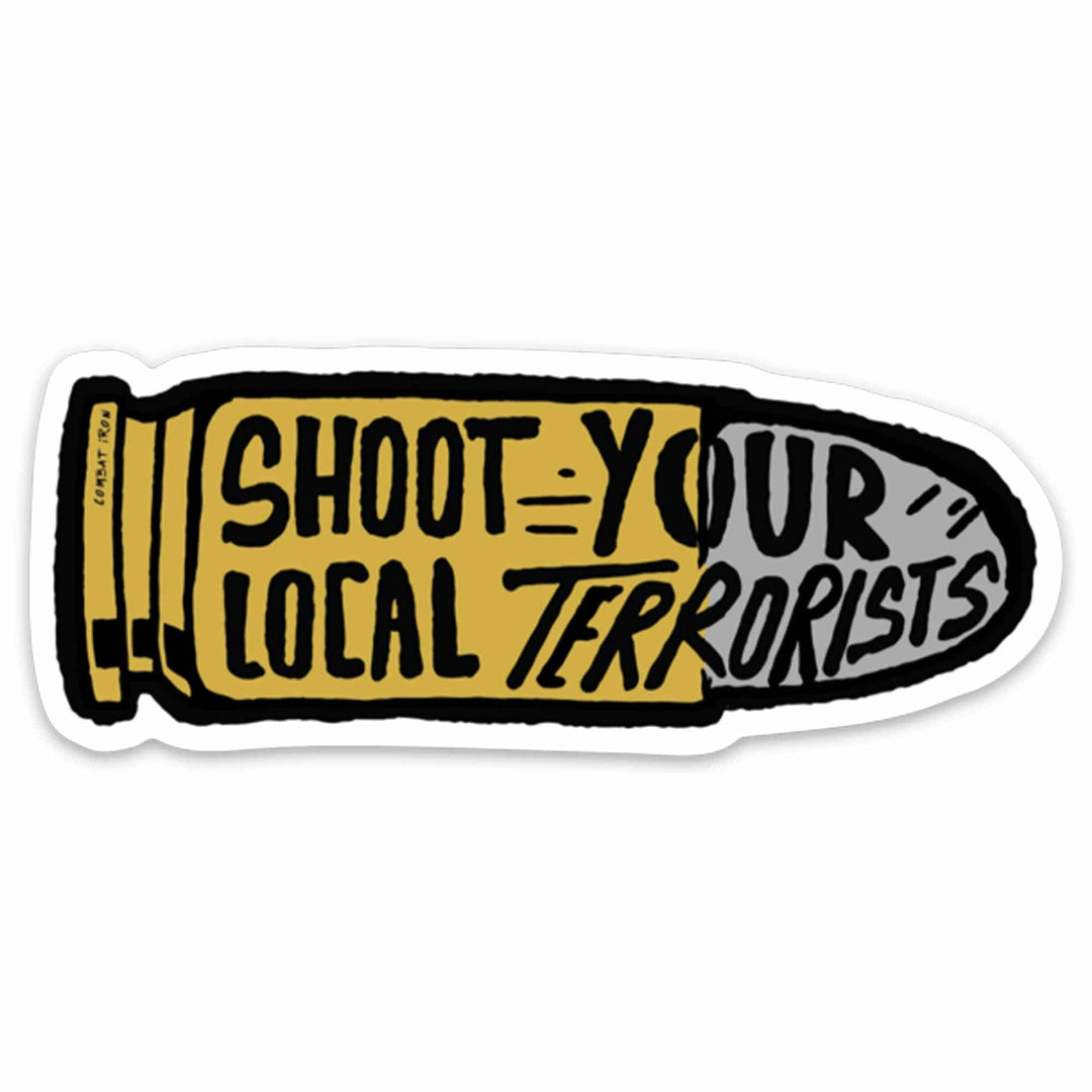 Shoot Your Local Terrorists 2.0 Decal - DECAL - One Revolver Surfboards