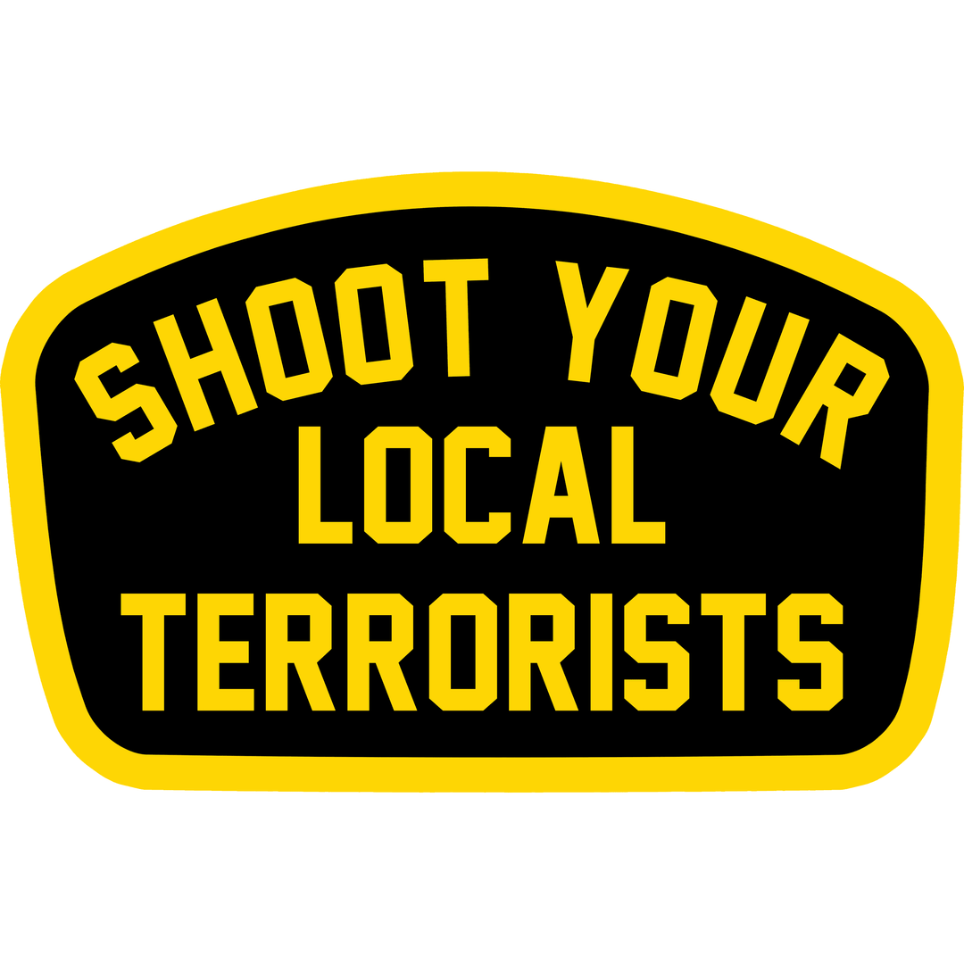 SHOOT YOUR LOCAL TERRORISTS ALL WEATHER DECAL - DECAL - One Revolver Surfboards