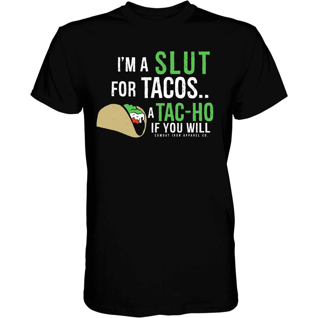 I’M A SLUT FOR TACOS. A TAC-HO IF YOU WILL Men's T-Shirt - One Revolver Surfboards