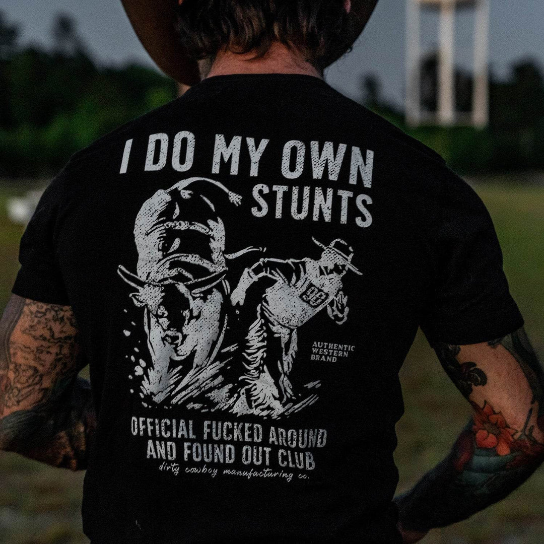 I Do My Own Stunts | Official F*cked Around Found Out Club Men's T-Shirt | DRTYCWBY - GRAPHIC T-SHIRT - One Revolver Surfboards