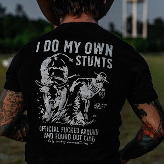 I Do My Own Stunts | Official F*cked Around Found Out Club Men's T-Shirt | DRTYCWBY - GRAPHIC T-SHIRT - One Revolver Surfboards