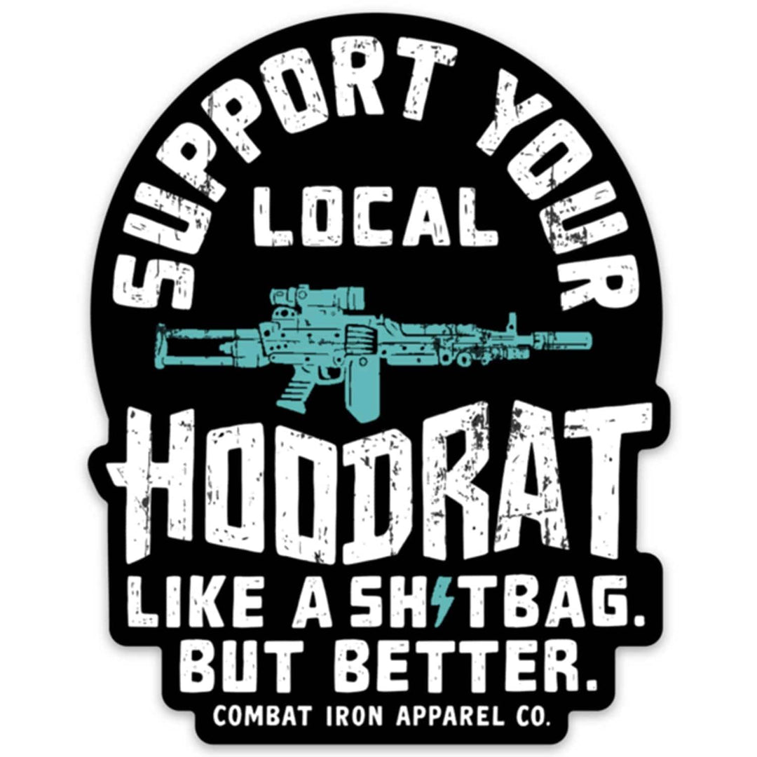 Support Your Local Hoodrat Decal - One Revolver Surfboards