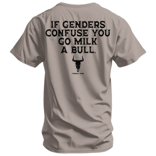 If Genders Confuse You, Go Milk a Bull Men's T-Shirt - One Revolver Surfboards