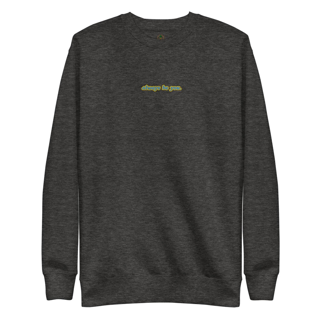 Women's Premium Always Be You Sweatshirt - One Revolver Surfboards