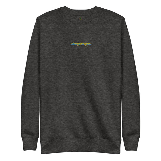 Women's Premium Always Be You Sweatshirt - One Revolver Surfboards