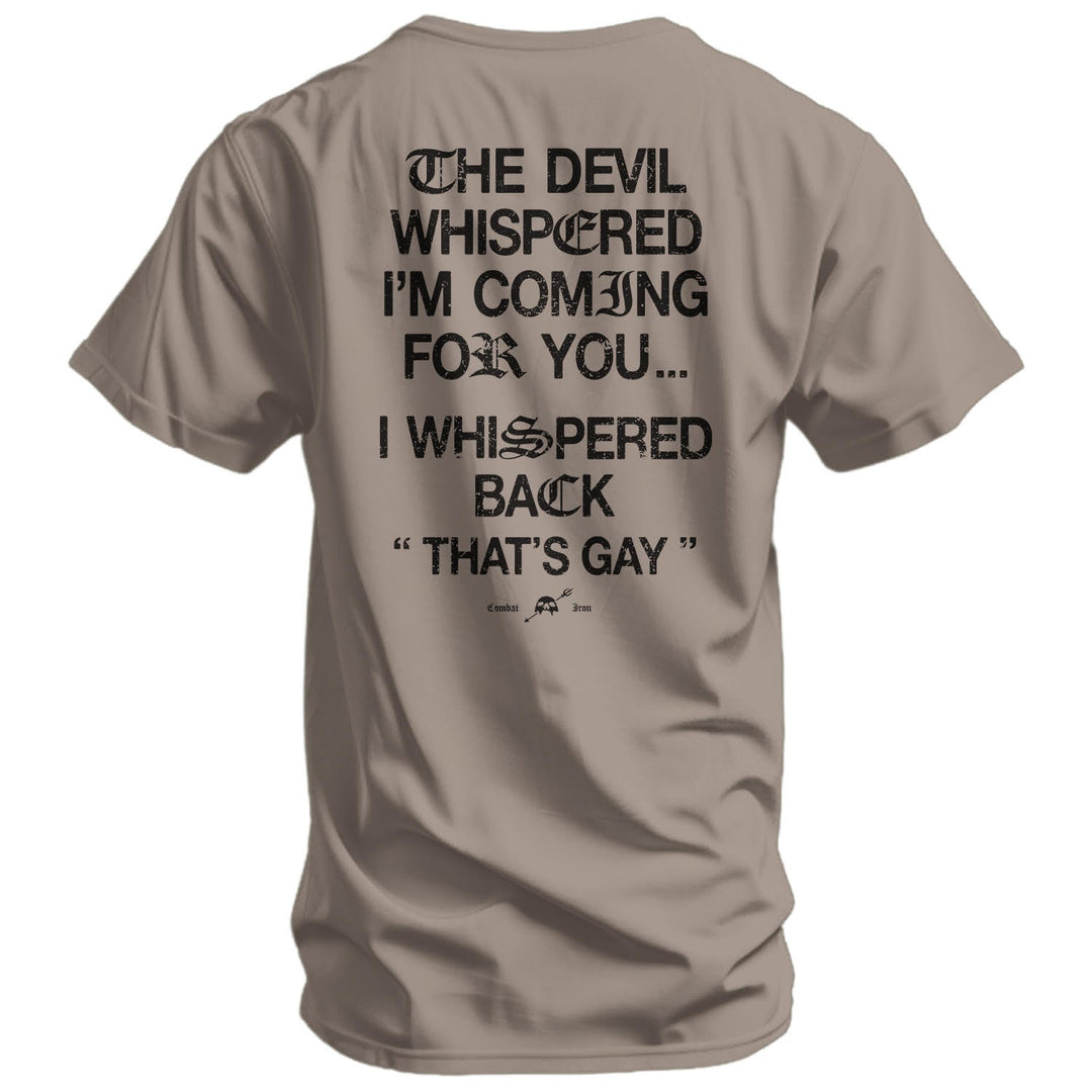 The Devil Whispered I’m Coming For You Men’s Graphic T-Shirt