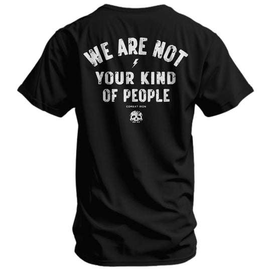 We Are Not Your Kind Of People Men&