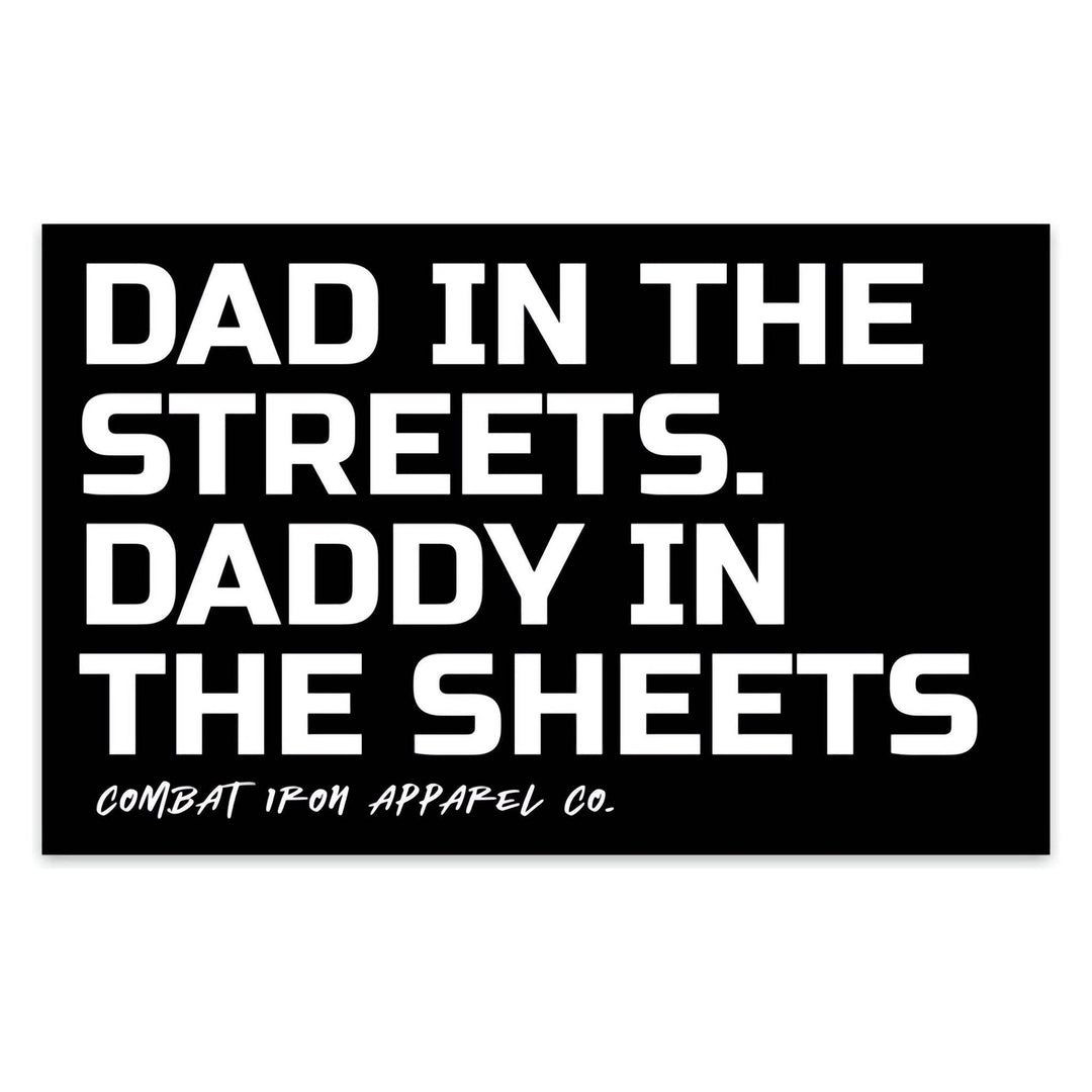 Dad In The Streets. Daddy In The Sheets. Decal Sticker - One Revolver Surfboards