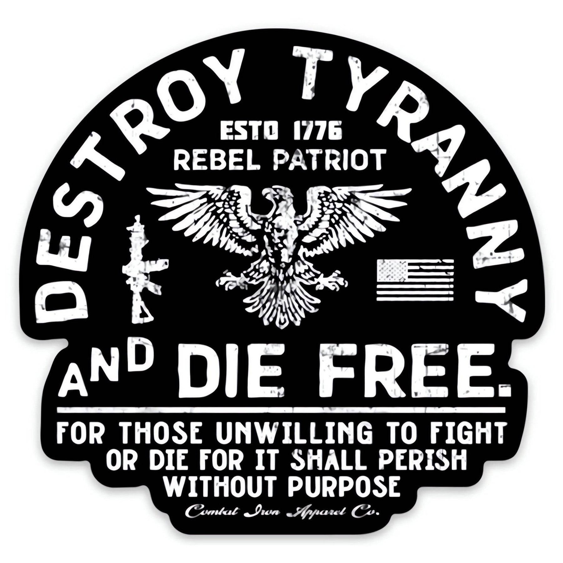 Destroy Tyranny and Die Free Decal Sticker - One Revolver Surfboards