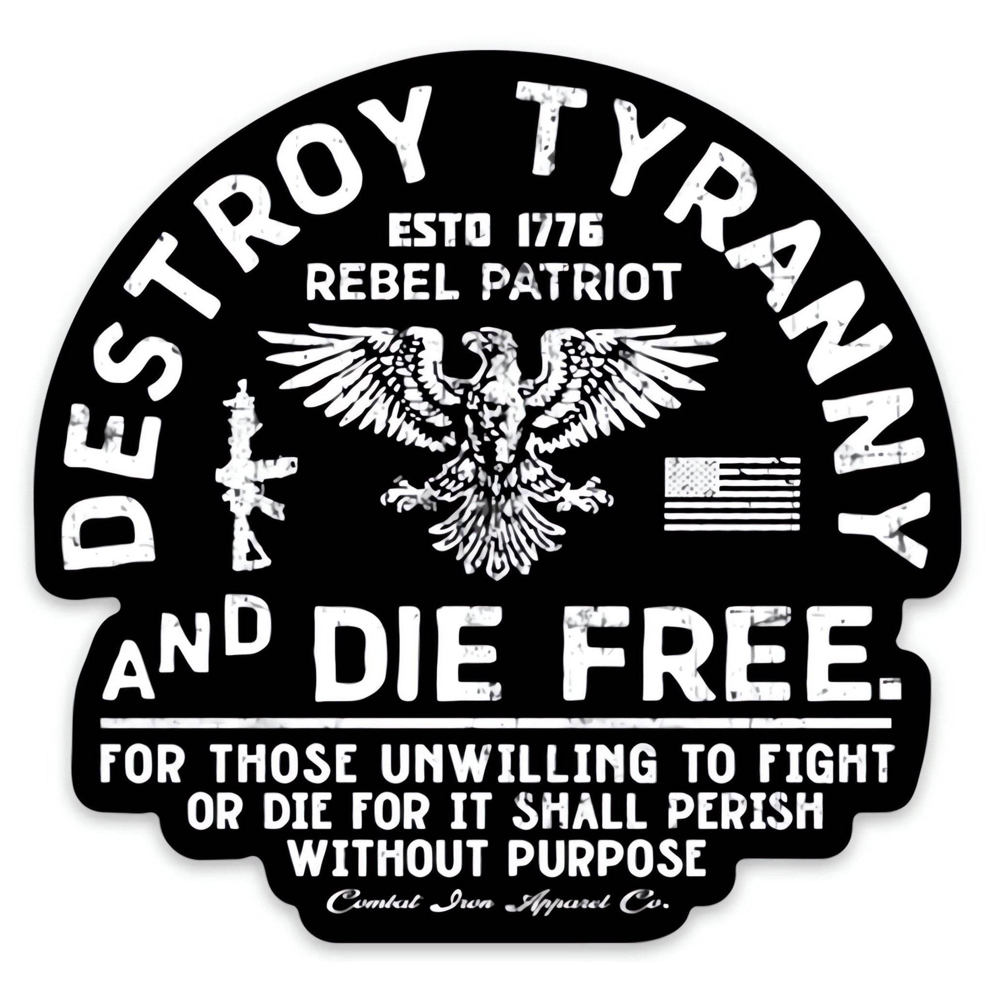 Destroy Tyranny and Die Free Decal Sticker - One Revolver Surfboards