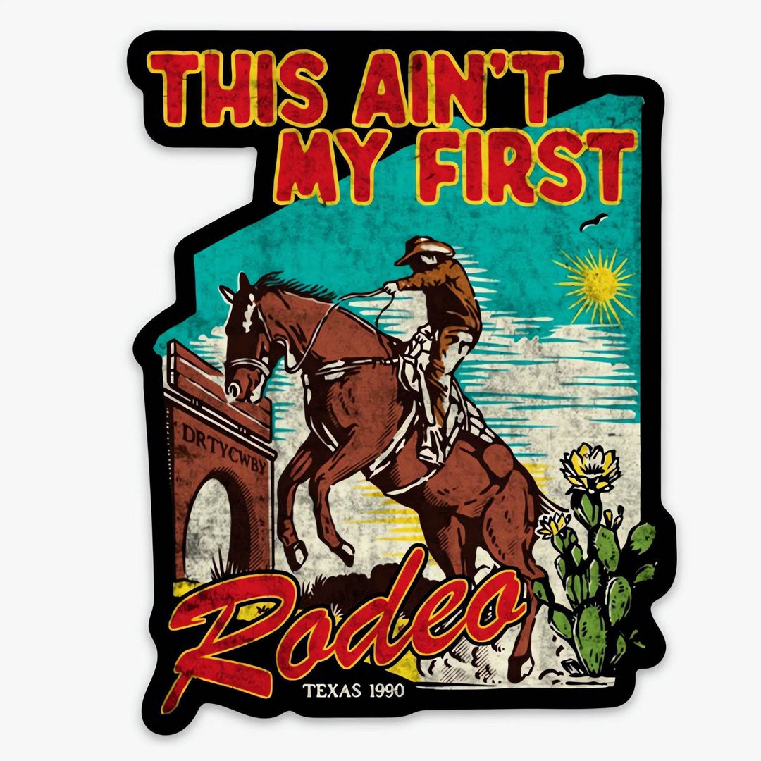 This Ain't My First Rodeo Decal - DECAL - One Revolver Surfboards