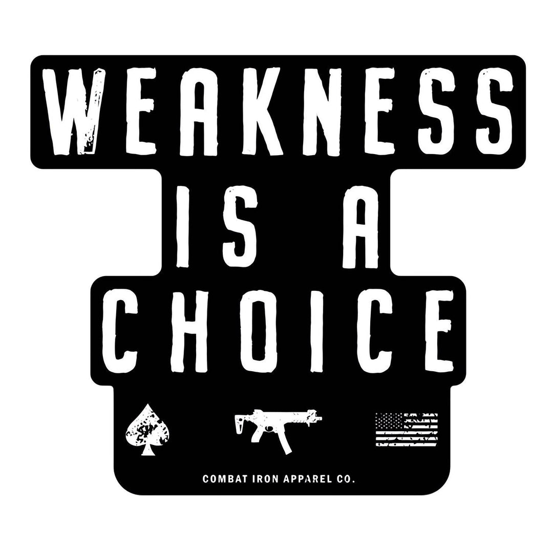 Weakness Is A Choice Stacked Decal Sticker - One Revolver Surfboards
