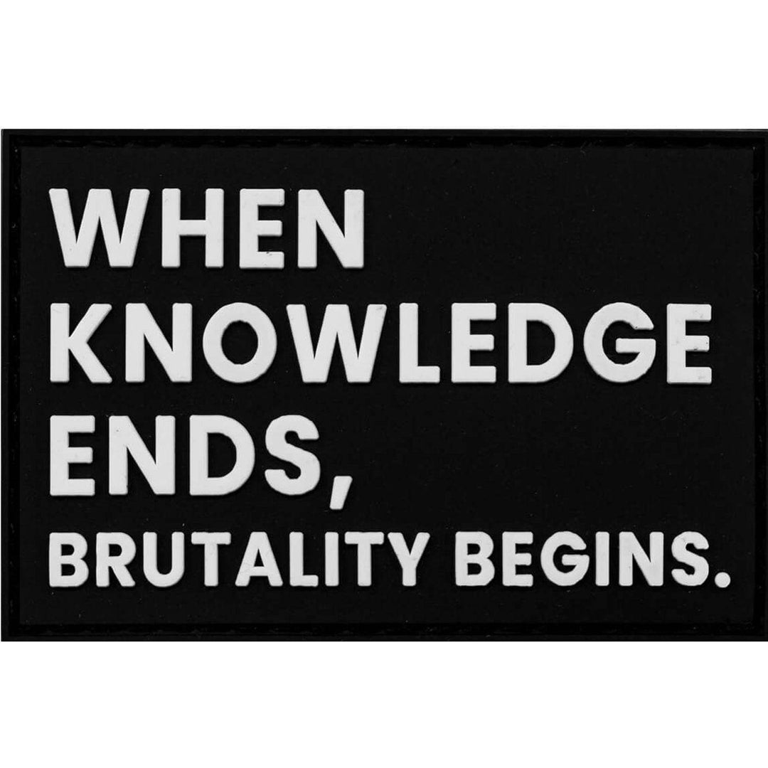 When Knowledge Ends, Brutality Begins PVC Patch - One Revolver Surfboards