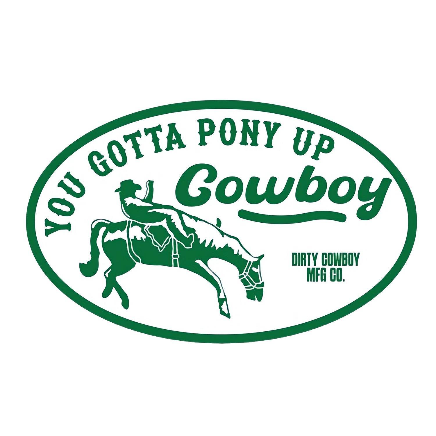 You Gotta Pony Up Cowboy Decal Sticker - One Revolver Surfboards